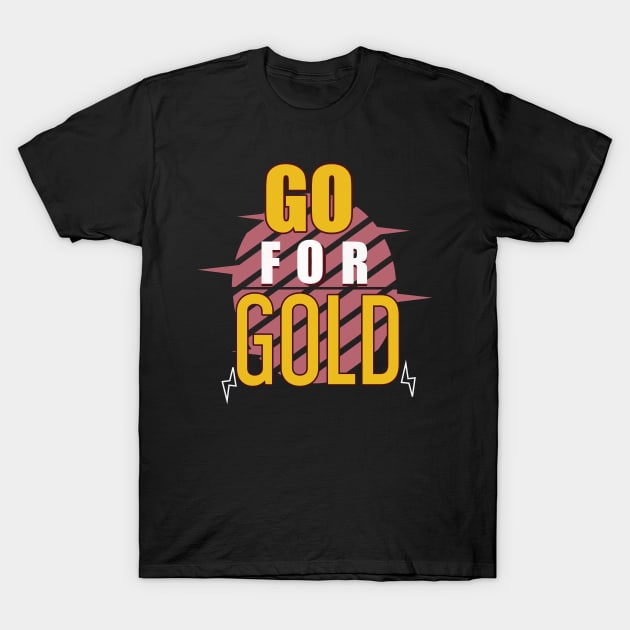 Gold Motivation T-Shirt by CrissWild